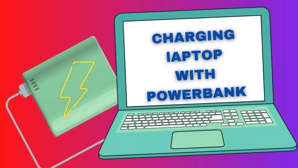 Charge laptop with power bank