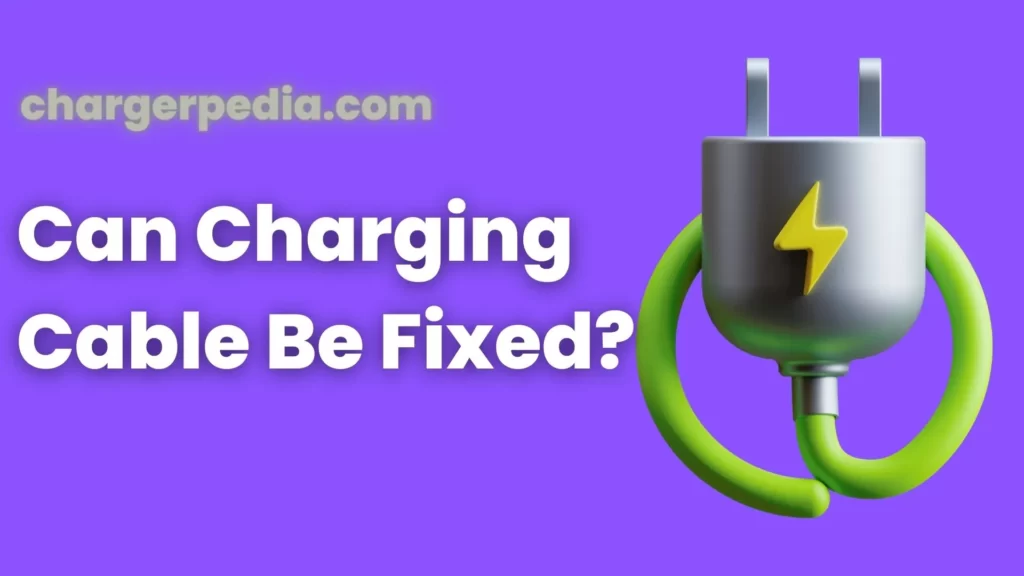 Can Charging Cable Be Fixed