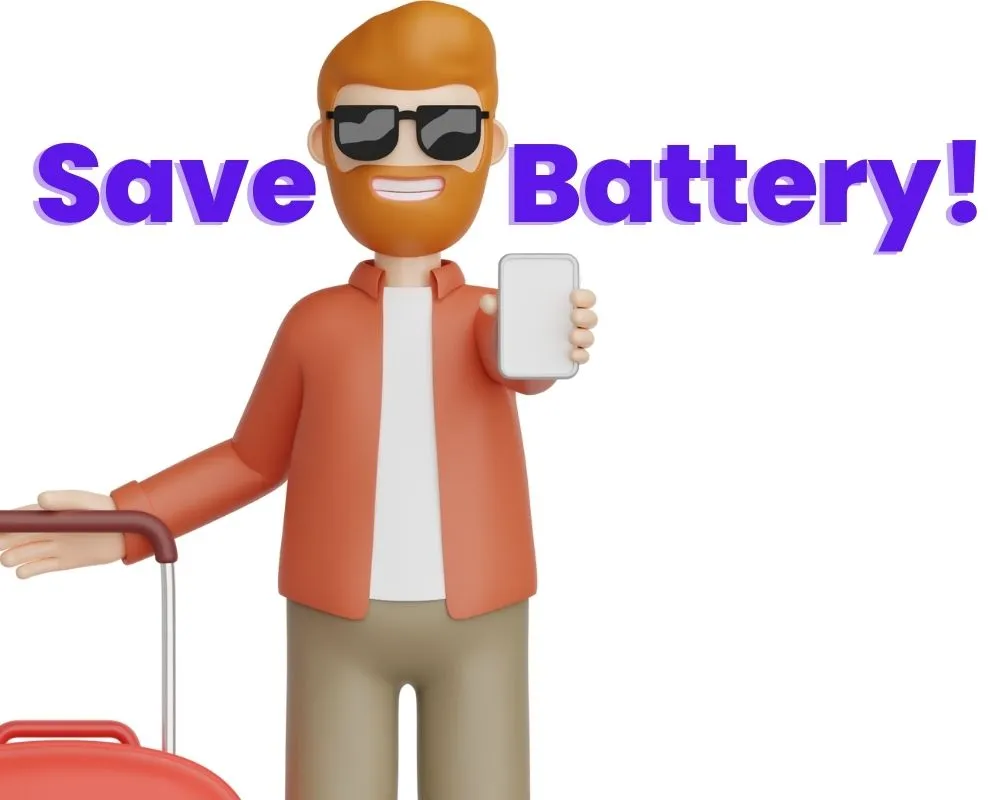 Save Battery while trevelling