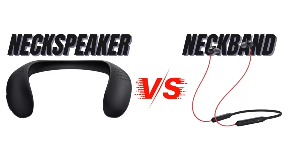 neck speaker vs neckband