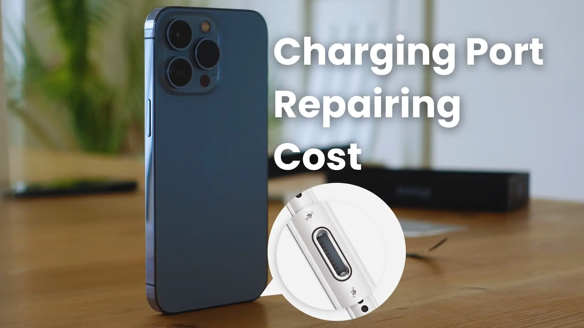 charging port repairing cost of iphone