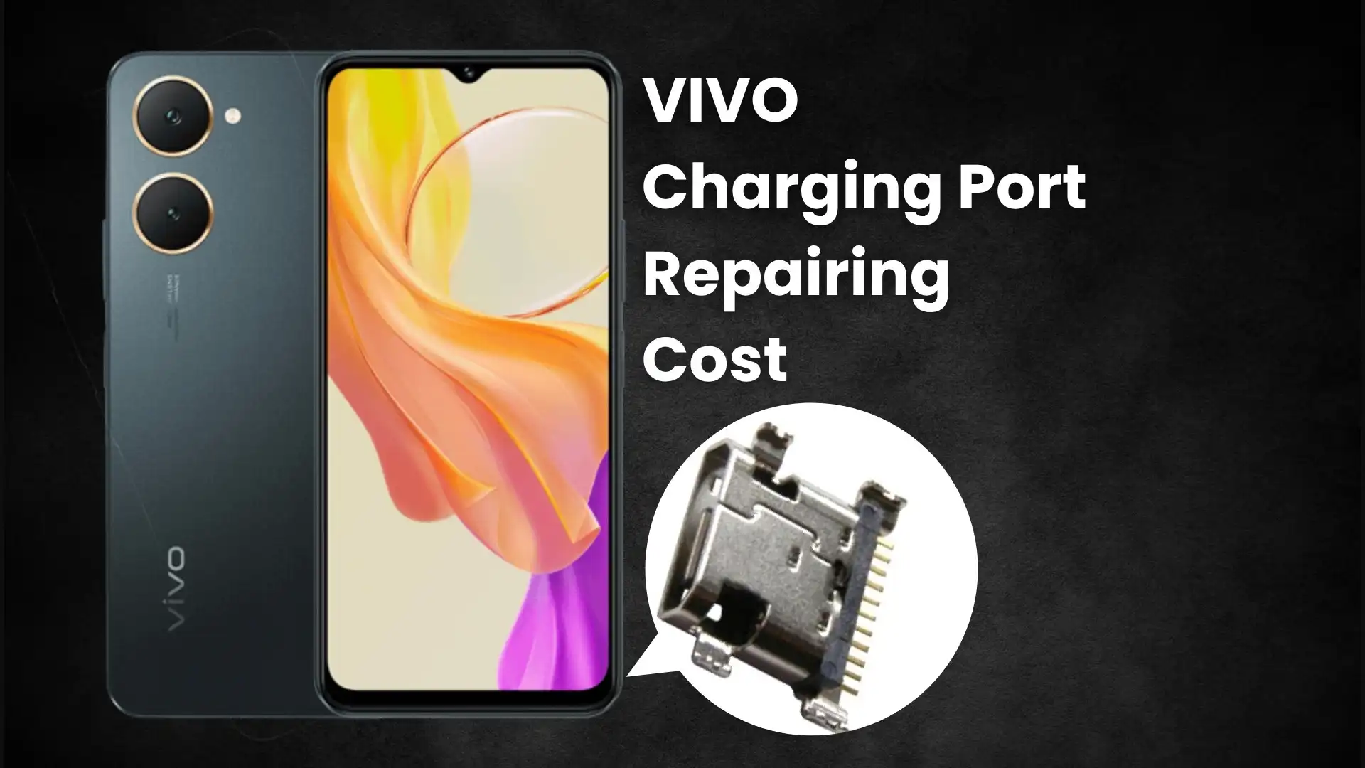Vivo charging port repair cost